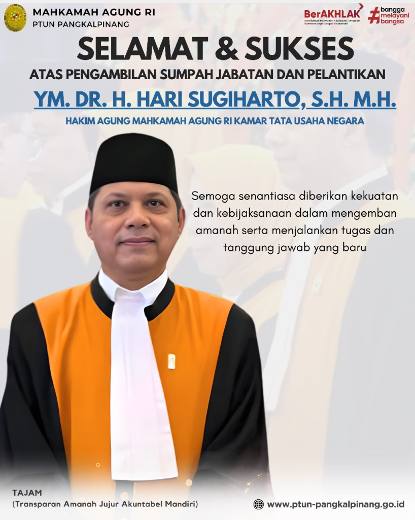 SELAMAT DAN SUKSES ATAS PELANTIKAN & PENGAMBILAN SUMPAH JABATAN YM. DR. H. HARI SUGIARTO, S.H., M.H. SELAMAT DAN SUKSES ATAS PELANTIKAN & PENGAMBILAN SUMPAH JABATAN YM. DR. H. HARI SUGIARTO, S.H., M.H.