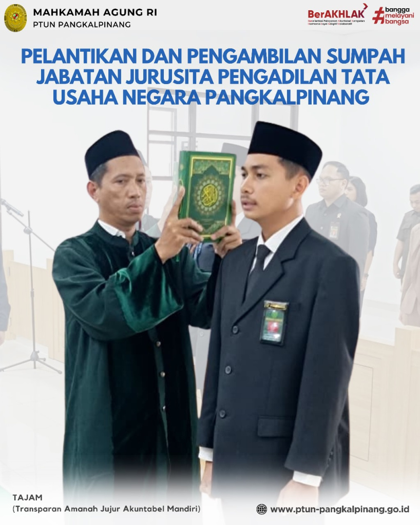PELANTIKAN DAN PENGAMBILAN SUMPAH JABATAN JURUSITA PADA PENGADILAN TATA USAHA NEGARA PANGKALPINANG PELANTIKAN DAN PENGAMBILAN SUMPAH JABATAN JURUSITA PADA PENGADILAN TATA USAHA NEGARA PANGKALPINANG